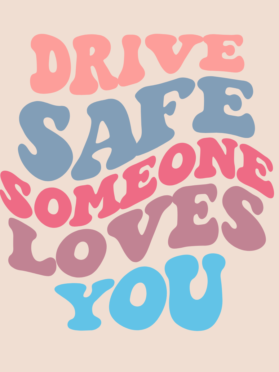 Drive Safe Someone Loves You - Car Air Freshener