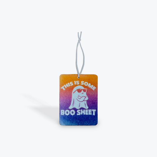 This is Some Boo Sheet - Car Air Freshener
