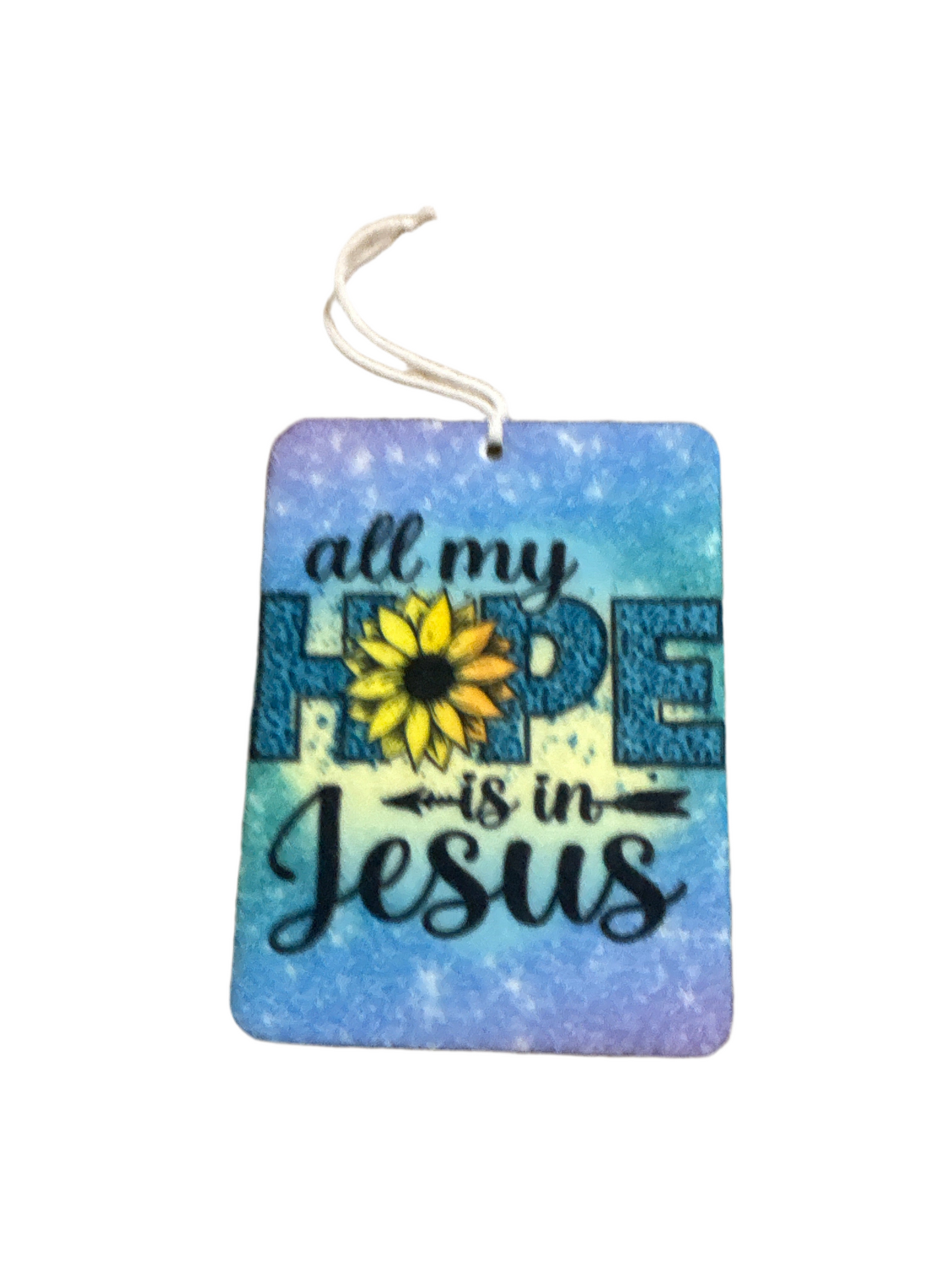 All my hope is in Jesus Car Air Freshener