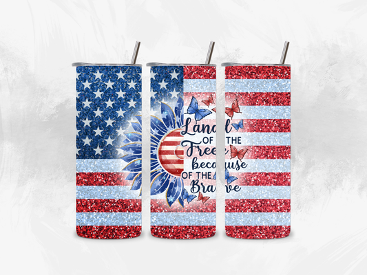 Land of the Free because of the Brave Tumbler - 20oz