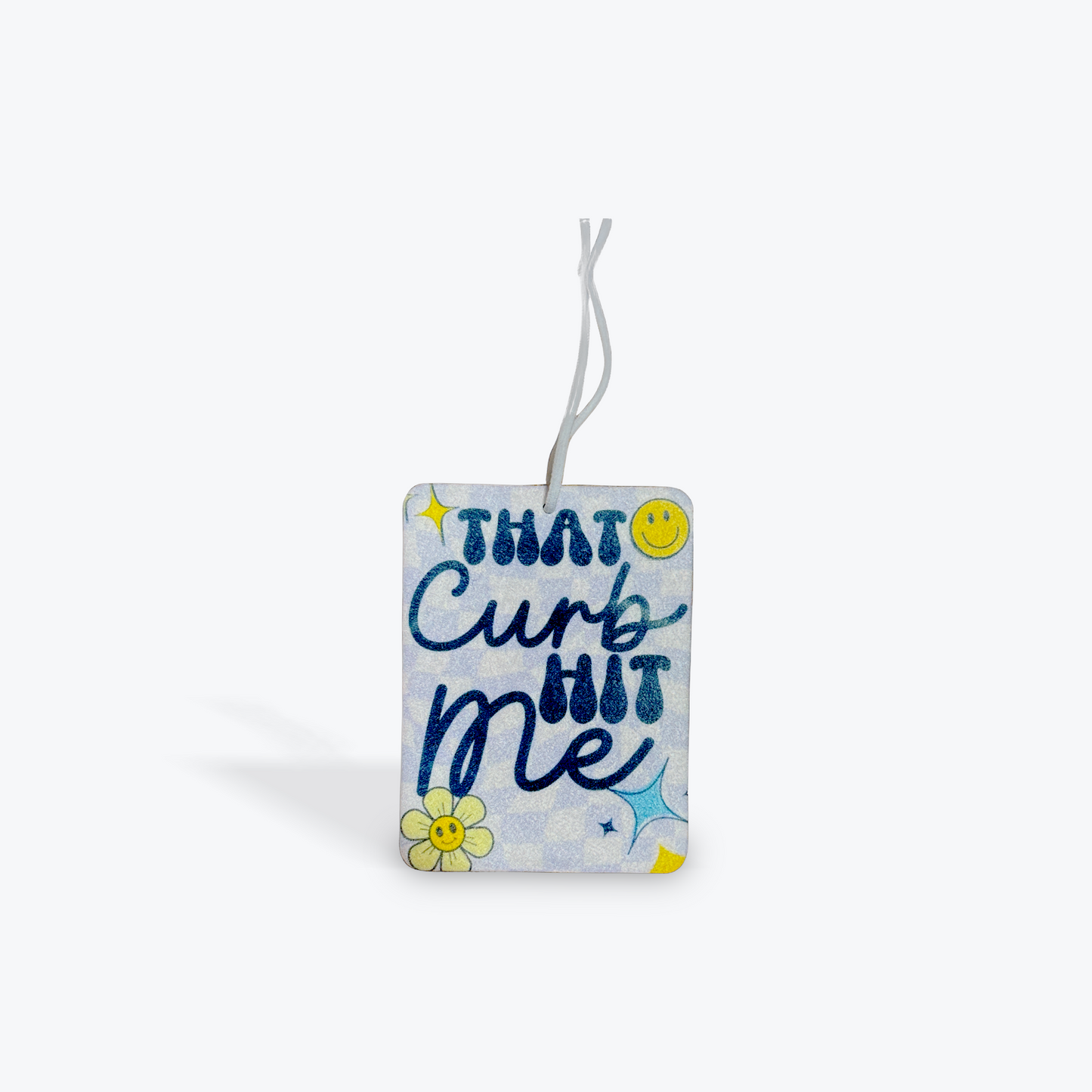 That Curb Hit Me - Car Air Freshener