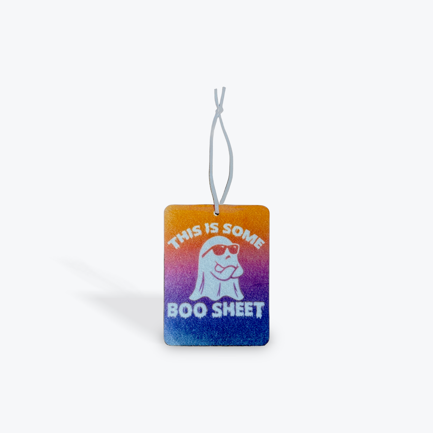 This is Some Boo Sheet - Car Air Freshener